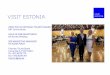 Estonian companies Seoul contacts · 2017-05-25 · DIRECTOR OF ESTONIAN TOURIST BOARD MR. Tarmo Mutso HEAD OF B2B DEPARTMENT Ms Annely Alteberg B2B MARKETING MANAGER Ms AGNIA NAST