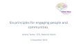 Six principles for engaging people and communities Taylor… · Six principles for engaging people and communities Jeremy Taylor, CEO, National Voices 1 November 2016 • Coalition
