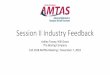 Session II Industry Feedback - University of Washington · 2018-12-03 · Session II Industry Feedback Ashley Tracey, Will Grace The Boeing Company Fall 2018 AMTAS Meeting | November