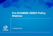 Pre-ICANN66 GNSO Policy Webinar · URS Review Complete July 2019 TM Claims & Sunrise Review Complete Oct 2019 TMCH Review Complete Jan 2020 Initial Report for Public Comment Feb-Apr