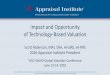 Impact and Opportunity of Technology-Based Valuation Prese… · Scott Robinson, MAI, SRA, AI-GRS, AI-RRS 2016 Appraisal Institute President IVSC-WAVO Global Valuation Conference