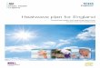 Heatwave Plan for England - GOV UK · 2020-05-29 · Heatwave plan for England – protecting health and reducing harm from severe heat and heatwaves 3 Although many of us enjoy the