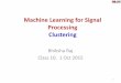 Machine Learning for Signal Processing Clusteringmlsp.cs.cmu.edu/courses/fall2015/slides/Class10.Clustering.pdf · • Mu-law / A-law assumes a Gaussian-like distribution of data