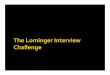 lominger challenge · Agenda Overview of the Lominger Interview Architecture Tools of the trade How stuff works: Matchmaking STEPS Office contacts Staff College (SC) as soon as it