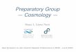 Preparatory Group — Cosmology · 2020-07-07 · Diana L. L´opez Nacir Consejo Nacional de Investigaciones Cientíﬁcas y Técnicas Preparatory Group — Cosmology — Open Symposium