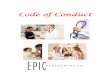 EPIC Code of Conduct...The Code of Conduct is a key part of EPIC’s Compliance Program. There are nine areas of conduct covered in the code: The Code of Conduct cannot anticipate