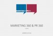 MARKETING 360 & PR 360marketing360.cz/wp-content/uploads/2014/09/e-book...2 Tento e-book vás seznámí s principy moderních marketingových konceptů MARKETING 360 a PR 360, které