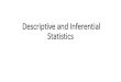 Descriptive and Inferential Statistics - Bowen University · 2020-03-31 · Descriptive statistics contd. •The first is called descriptive statistics and the second inferential