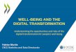 WELL-BEING AND THE DIGITAL TRANSFORMATION · Constant connectedness may increase worries about work when not working ... Subjective well-being Internet access may increase some aspects