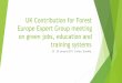 UK Contribution for Forest Europe Expert Group meeting on ... · Forest areas GVA and and employment • Woodland area UK 2016 is 3.16 million hectares: 1.35 million hectares (43%)