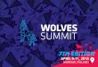 7TH EDITION2016 2017 2018. WOLVES SUMMIT 2018 IS COMING! 05/21 Separate Events: Wolves Summit Hardaware and R&D Wolves Summit for Developers Predeﬁned networking 1:1 meetings Evening