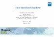 Data Standards Update - Lex Jansen€¦ · DATA STANDARDS •Project identified standard data elements, terminologies, and data structures to enable automation of important analyses