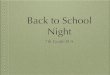 Back to School Night€¦ · Back to School Night 7th Grade ELA. Policies Students should be cooperative and respectful in class. Students should have all supplies necessary. Students