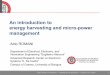 An introduction to energy harvesting and micro-power ...ssie.dei.unipd.it/wp-content/uploads/2018/07/SSIE18_09_Romani.pdf · scavenging elements Brain Energy scavenging uW/cm3 The