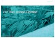 2.0 The London Context · 2016-08-19 · 2.2 London’s geological conditions Greater London sits in the London Basin, a geological depression that runs approximately 160 miles from