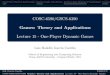 Games: Theory and Applications€¦ · One-Player Discrete-Time Games Discrete-Time Cost-To-Go Discrete-Time Dynamic Programming Computational Complexity Solving Finite One-Player