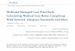 Medicaid Managed Care Final Rule: Calculating Medical Loss ...media.straffordpub.com/products/medicaid-managed...Aug 03, 2016  · 81 Fed Reg 27,837 (May 6, 2016) CMS: Benefits to