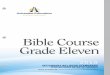 Bible Course Grade Eleven - Adventist Edge...BC.11.1.3 Acknowledge Ellen G. White as a prophet of God and utilize her writings. BC.11.1.4 Apply Seventh-day Adventist beliefs in discipleship