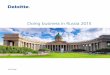 Doing business in Russia 2015 - Deloitte United States · Doing business in Russia 2015 7 Summary Even during challenging political and economic conditions, Russia remains a country