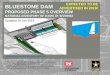BLUESTONE DAM ADVERTISED IN 2019! PROPOSED PHASE 5 … … · BLUESTONE DAM: PROPOSED PHASE 5 INVESTMENT 7 BluestoneDamDSA@usace.army.mil • Phase 5 • Remove 1 st Stage Baffles