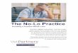 The No Lo Practice€¦ · The No-Lo PracticeSM 2 Execu ve Summary Veterinary prac ce appraisers have always observed a rela vely small pool of low-value prac ces. O en referred to