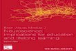 Neuroscience: implications for education and lifelong learning2.3 The brain’s response to reward is inﬂ uenced by expectations and uncertainty 7 2.4 The brain has mechanisms for