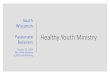 Passionate Healthy Youth Ministry Believers...Healthy Youth Ministry South Wisconsin Passionate Believers January 26, 2019 Rev. Mark Kiessling LCMS Youth Ministry. Background: Missing