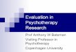 Evaluation in Psychotherapy Research - Region Sjælland · 2014-11-07 · e.g. Interpersonal Psychotherapy (IPT) ! ... X X X X Opiate dependence X X X X Organic X X X X Men/Women