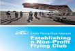 Establishing a Non-Profit Flying Club - Meetupfiles.meetup.com/12626532/FlyingClubManual_V3.pdfclub, you’ll need to plan for all those phases. Be certain a flying club format is