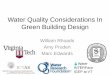 Water Quality Considerations In Green Building Design...• “Brain eating amoeba” –2 recent high profile cases linked to drinking water • 8K-18K cases/yr • $430M/yr • Cause
