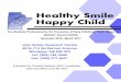 Healthy Smile Happy Child · 2020-03-17 · Healthy Smile Happy Child The Manitoba Partnership for the Prevention of Early Childhood Tooth Decay 2 | P a g e Preamble Healthy Smile