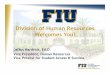 Division of Human Resources Welcomes You!academic.fiu.edu/docs/Adjunct Faculty NFO Presentation 2016.pdf · • cruzma@fiu.edu Workers’ Compensation Assistant ... Adjunct Faculty
