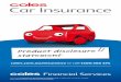 coles.com.au/insurance or call/media/financial... · 2018-06-05 · Your car is insured for market value. Your car and a trailer you own which is attached to your car are damaged