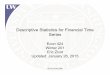 Descriptive Statistics for Financial Time Seriesfaculty.washington.edu/ezivot/econ424/descriptive... · Summary Statistics by Column © Eric Zivot 2006 > apply(MSFTSP500.ret.mat,