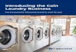 Introducing the Coin Laundry Business · and social media. Laundromat (after 5 yrs) Average new business start-up (after 4 yrs) Average new business start-up (after 2 yrs) Survival