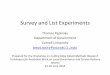 Survey’and’ListExperiments’ · Survey’and’ListExperiments’ Thomas’Pepinsky’ Departmentof’Government Cornell’University’ pepinsky@cornell.edu! Prepared’for’the’Workshop’on