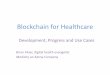 Blockchain for Healthcare · Medicaid Services, AHRQ, IMS Institute, Blue Cross Blue Shield, HCA 10K 2007-2015, LifePoint 10K 2007-2015 Hospitals aren’t banks! Economic Waste: The