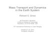 Mass Transport and Dynamics in the Earth System...• Earthquakes, volcanoes, landslides, tsunamis • Earth structure • Interior figure, mantle anelasticity, 3D mass distribution