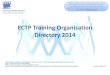 ECTP Training Organisation Directory 2014 - Essex Care · ECTP are unable to recommend the services of any training provider listed. All training commissioned by employers is 