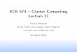 ECE 574 { Cluster Computing Lecture 21web.eece.maine.edu/~vweaver/classes/ece574_2017s/... · IBM, Cray, Intel, NVIDIA). Same as CORAL 100PFLOP machines (Collaboration of Oak Ridge,