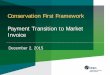 Conservation First Framework - Payment Transition to ... 12/2/2015 آ  Conservation First Framework -