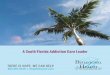 A South Florida Addiction Care Leader · Comfort and Luxury Offered through our Seaside Palm Beach facility, our Luxury Treatment Program was designed to help patients of means heal
