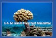 Report to the U.S. Coral Reef Task Force Pago Pago ...State of Hawai`i, Department of Land and Natural Resources and the U.S. Army Corps of Engineers signed a cost-share agreement