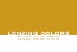 LENZING COLORS...AUTUMN / WINTER 2015-16 After decades of raw and roaring individualism, we see a turn away from the belief that one unique creative mind will manage to innovate and