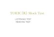 TOEIC R Mock Test...PART 1 Directions: For each question in this part, you will hear four statements about a picture in your test book. When you hear the statements, you must select