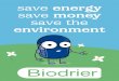 save energy save money save the environmentbiodrier.fw3group.com/.../School-Mailer1-web-single... · Biobot can save your school money, and help save the environment at the same time