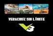 veracruz sin lÍmite...veracruz sin limite is an ecoturism and adventure circuit, designed for thrill seekers and amateurs wanting to fully enjoy the challenges Veracruz offers from