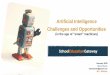 Artificial Intelligence Challenges and Opportunities · 2020-03-02 · Artificial Intelligence Challenges and Opportunities (in the age of “smart” machines) February 2020 Marco