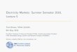 Electricity Markets: Summer Semester 2016, Lecture 5€¦ · Lecture 5 Tom Brown, Mirko Sch afer 9th May 2016 Frankfurt Institute of Advanced Studies (FIAS), Goethe-Universit at Frankfurt