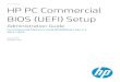 Technical Whitepaper HP PC Commercial BIOS (UEFI) Setup · Only Memory Basic Input/Output System (ROM BIOS), a set of routines that enable a PC to load the operating system and communicate
